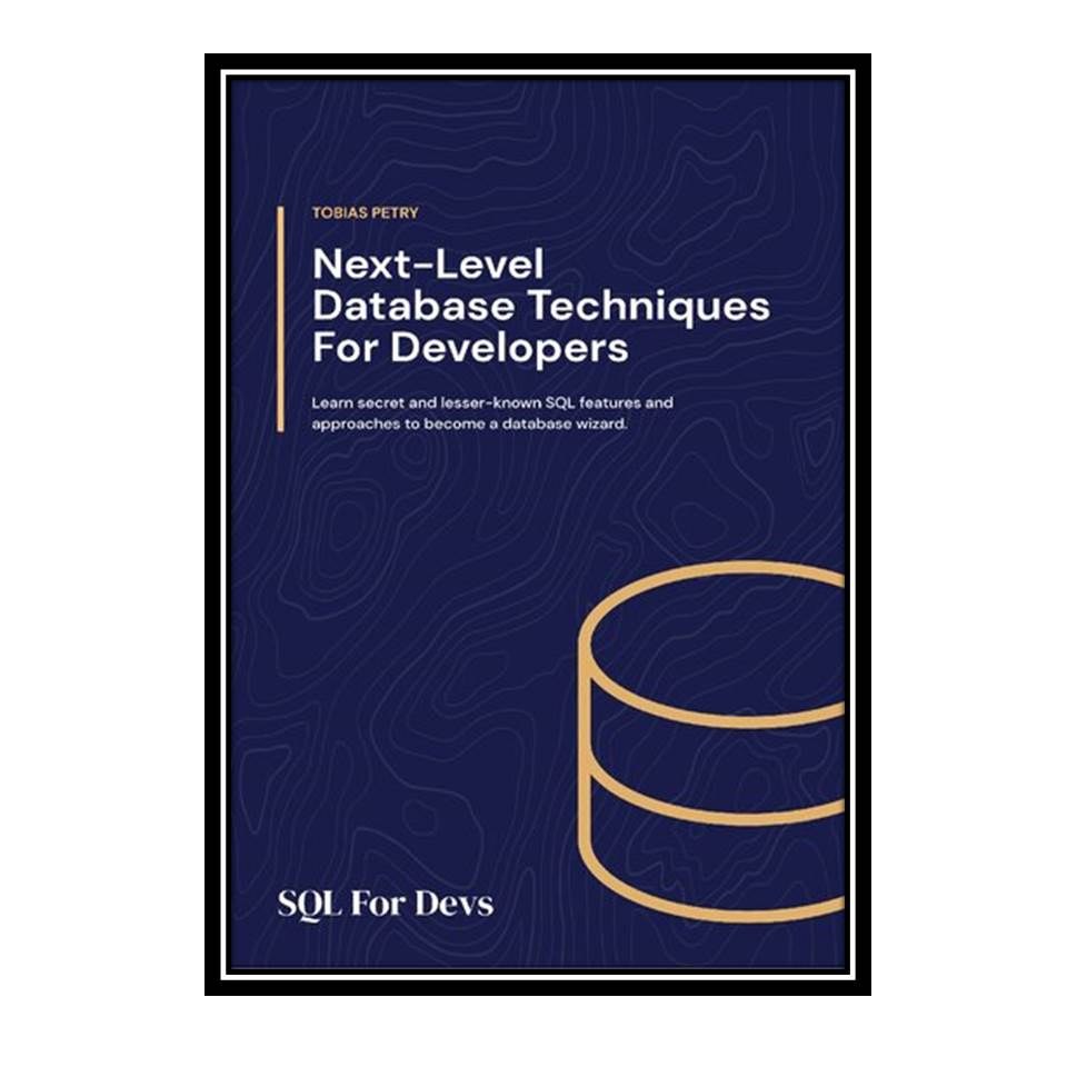 کتاب Devs Next-Level Database Techniques for Developers