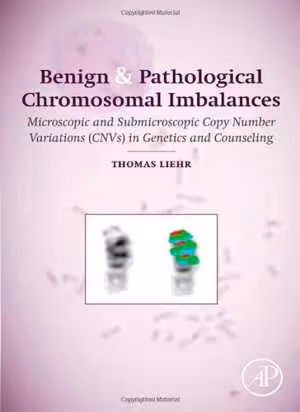 [PDF] دانلود کتاب Benign &amp; Pathological Chromosomal Imbalances. Microscopic And Submicroscopic Copy Number Variations, 2014