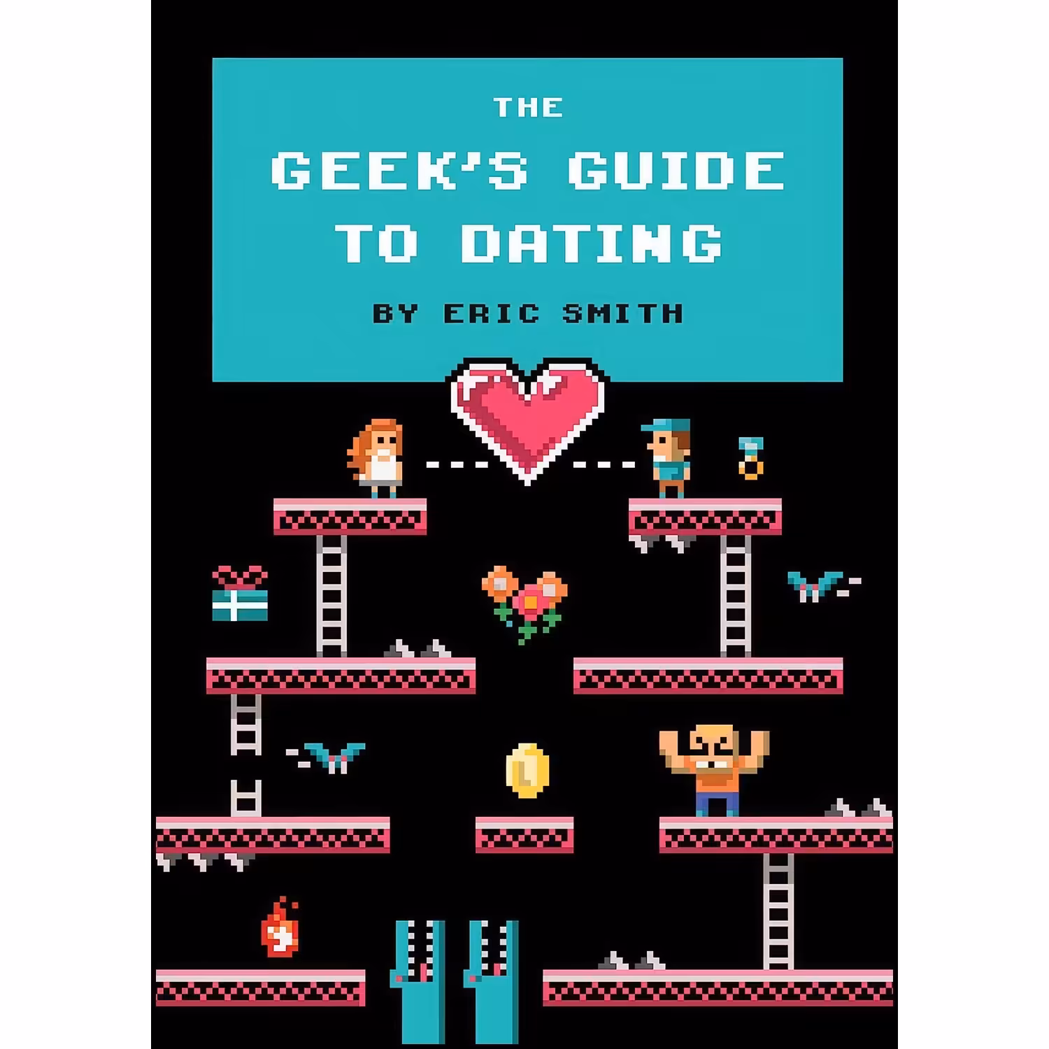 کتاب زبان اصلی The Geeks Guide to Dating اثر Eric Smith