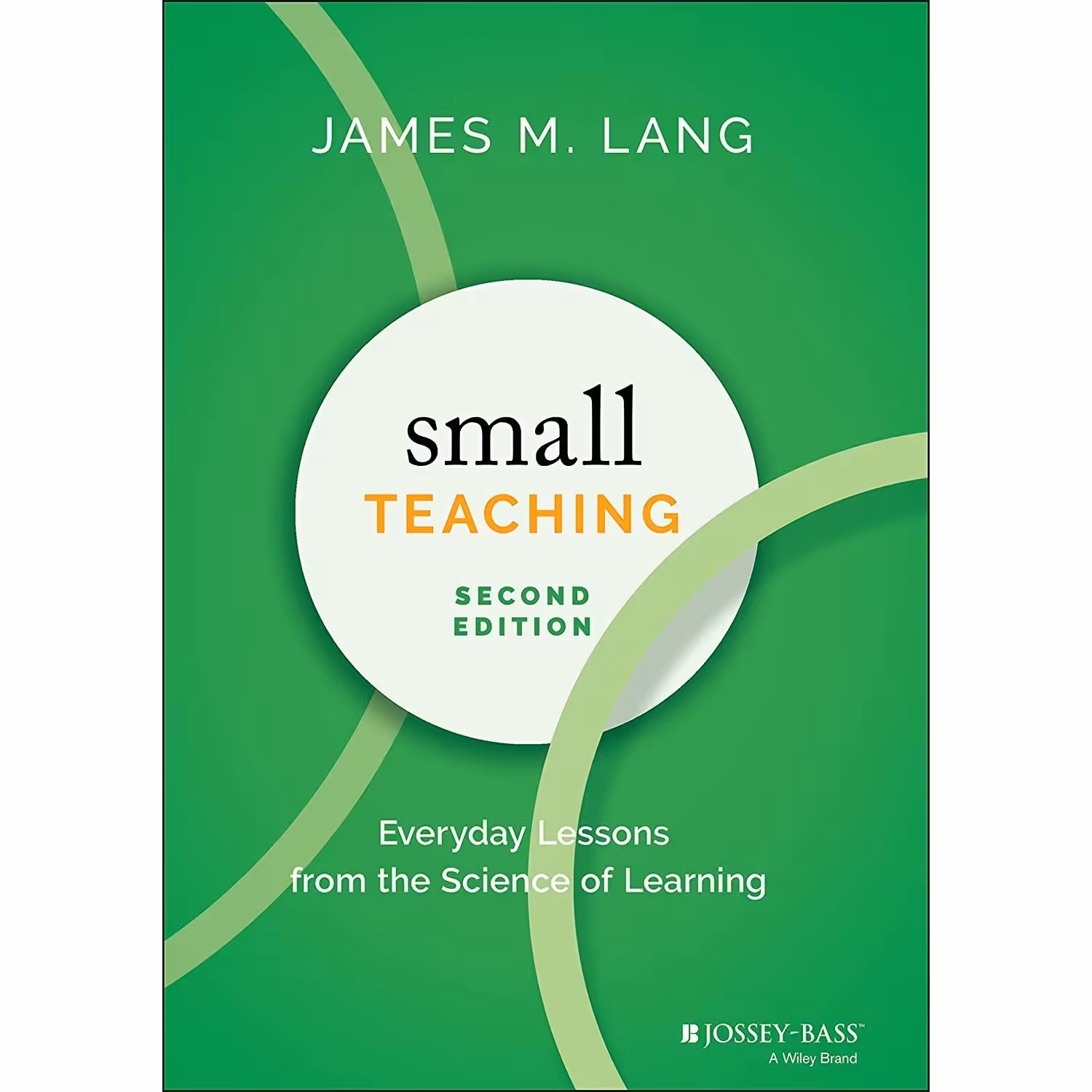 کتاب زبان اصلی Small Teaching اثر James M Lang انتشارات JosseyBass