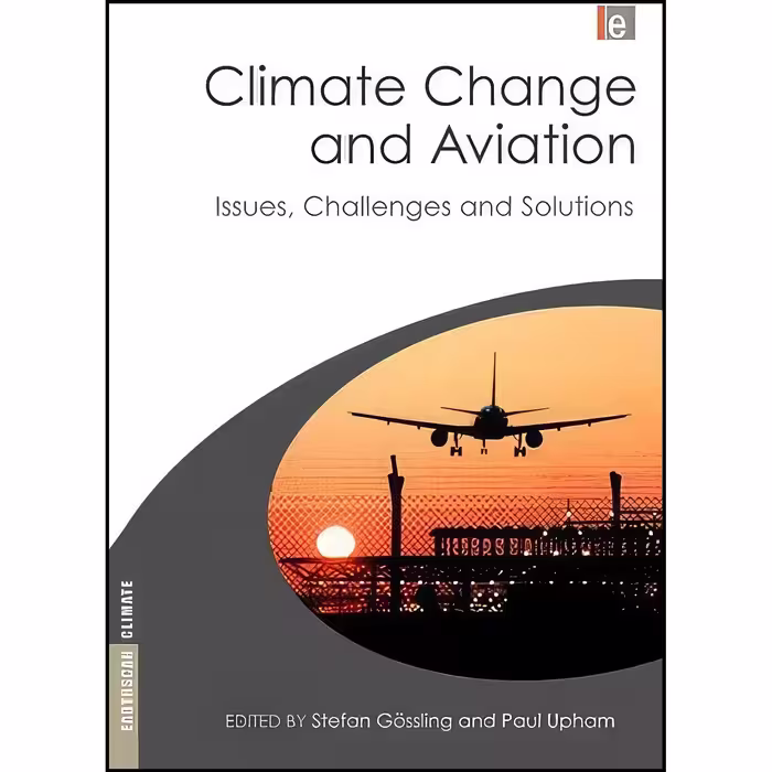 کتاب زبان اصلی Climate Change and Aviation اثر Stefan Gossling and Paul Upham