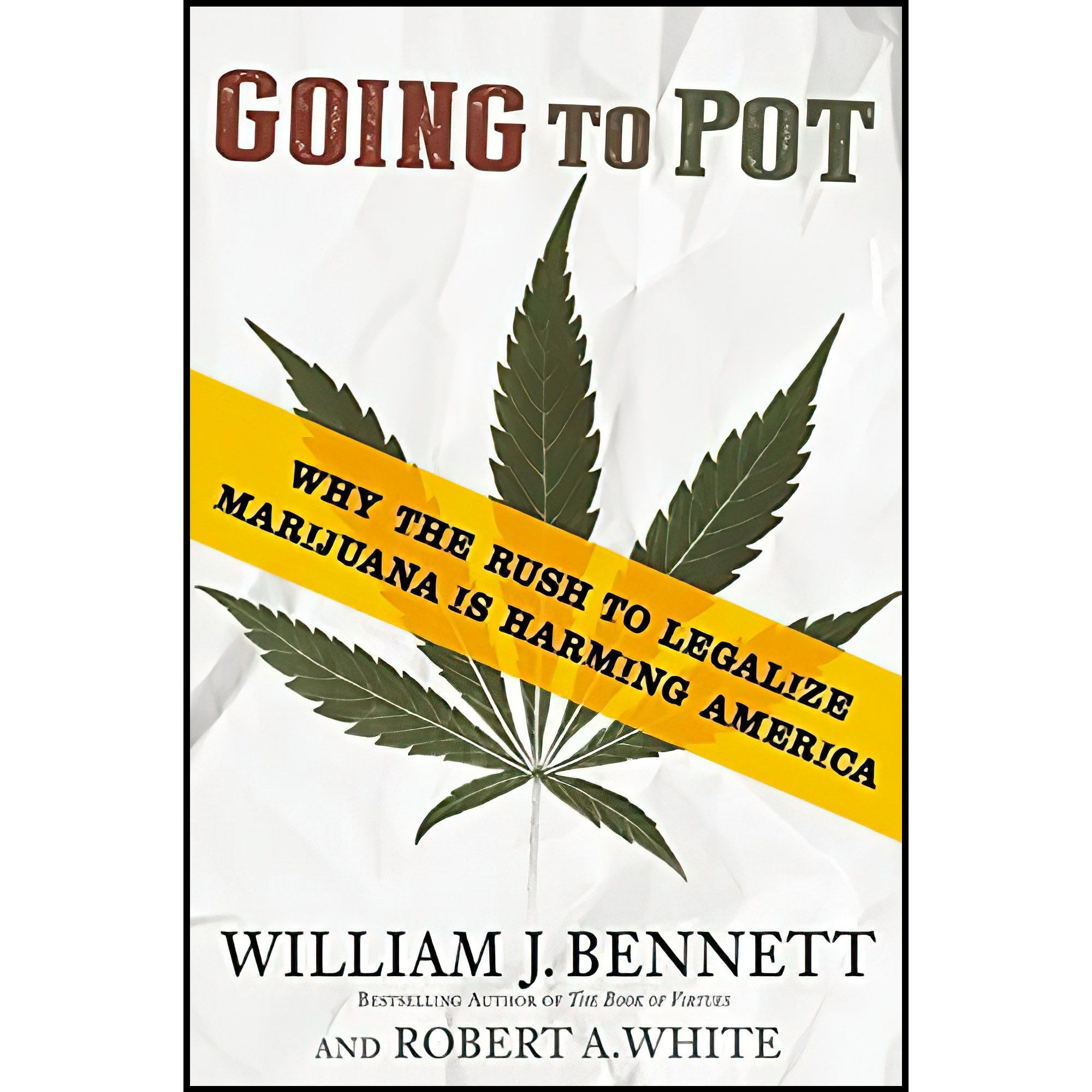 کتاب زبان اصلی Going to Pot اثر Dr William J BennettRobert A White