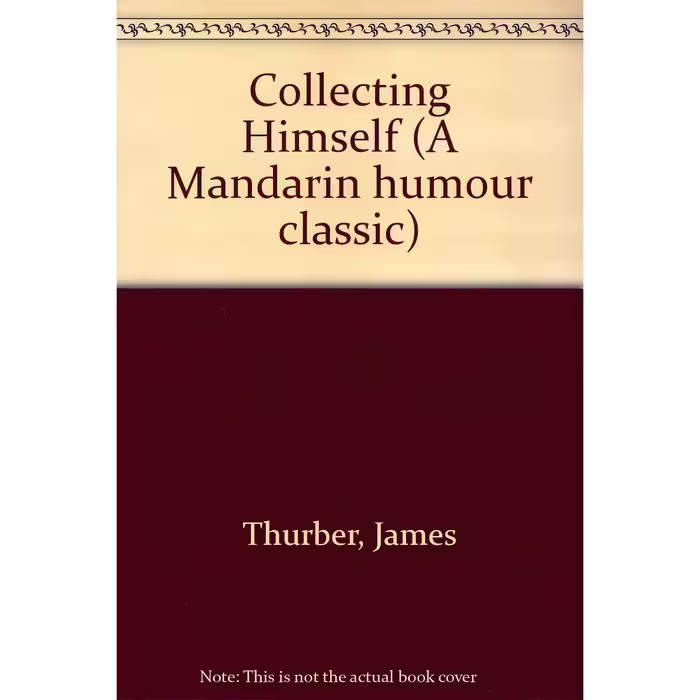 کتاب زبان اصلی Collecting Himself اثر James Thurber and Michael J Rosen