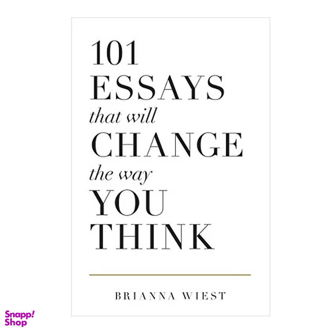 کتاب 101 Essays that will change the way you think اثر Brianna Wiest نشر دیا بوک
