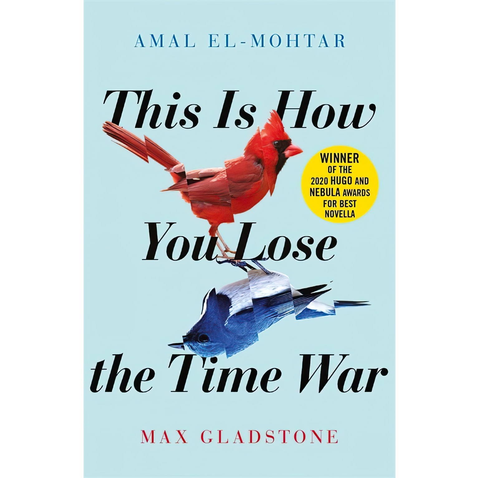 کتاب زبان اصلی This is How You Lose the Time War اثر Amal ElMohtarMax Gladstone
