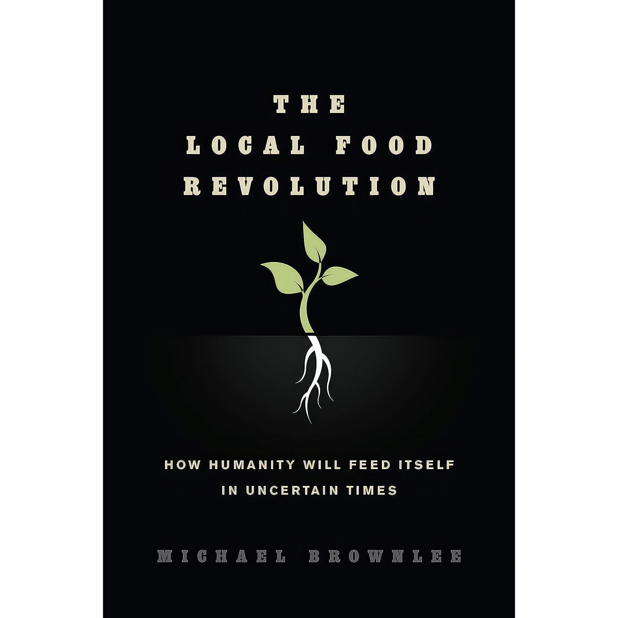 کتاب زبان اصلی The Local Food Revolution اثر Michael Brownlee