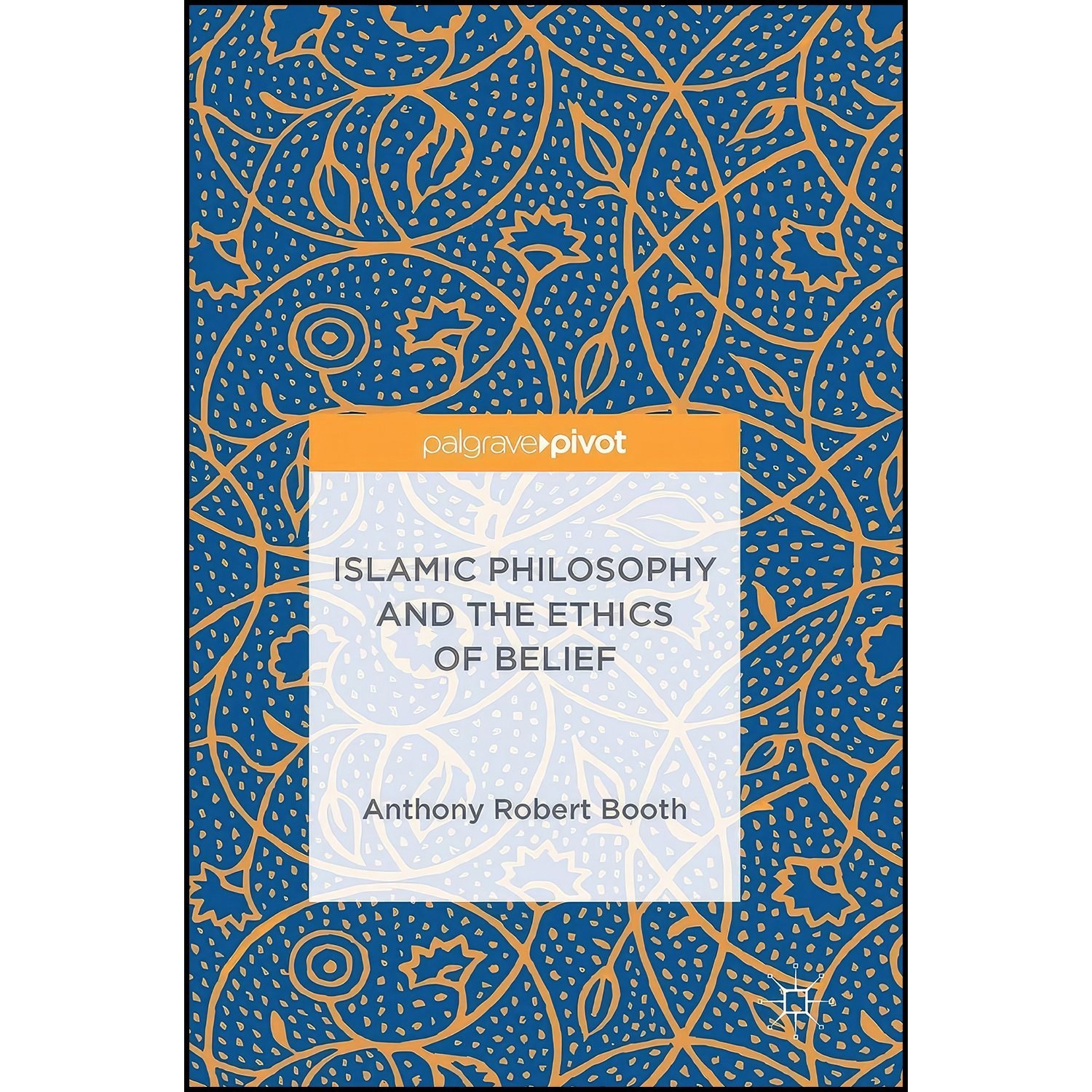 کتاب زبان اصلی Islamic Philosophy and the Ethics of Belief