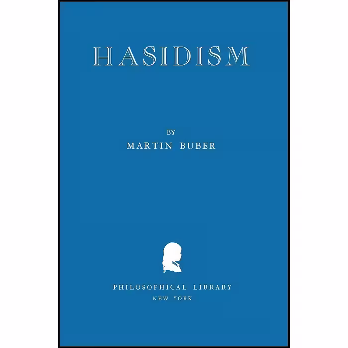 کتاب زبان اصلی Hasidism اثر Martin Buber انتشارات Philosophical Library