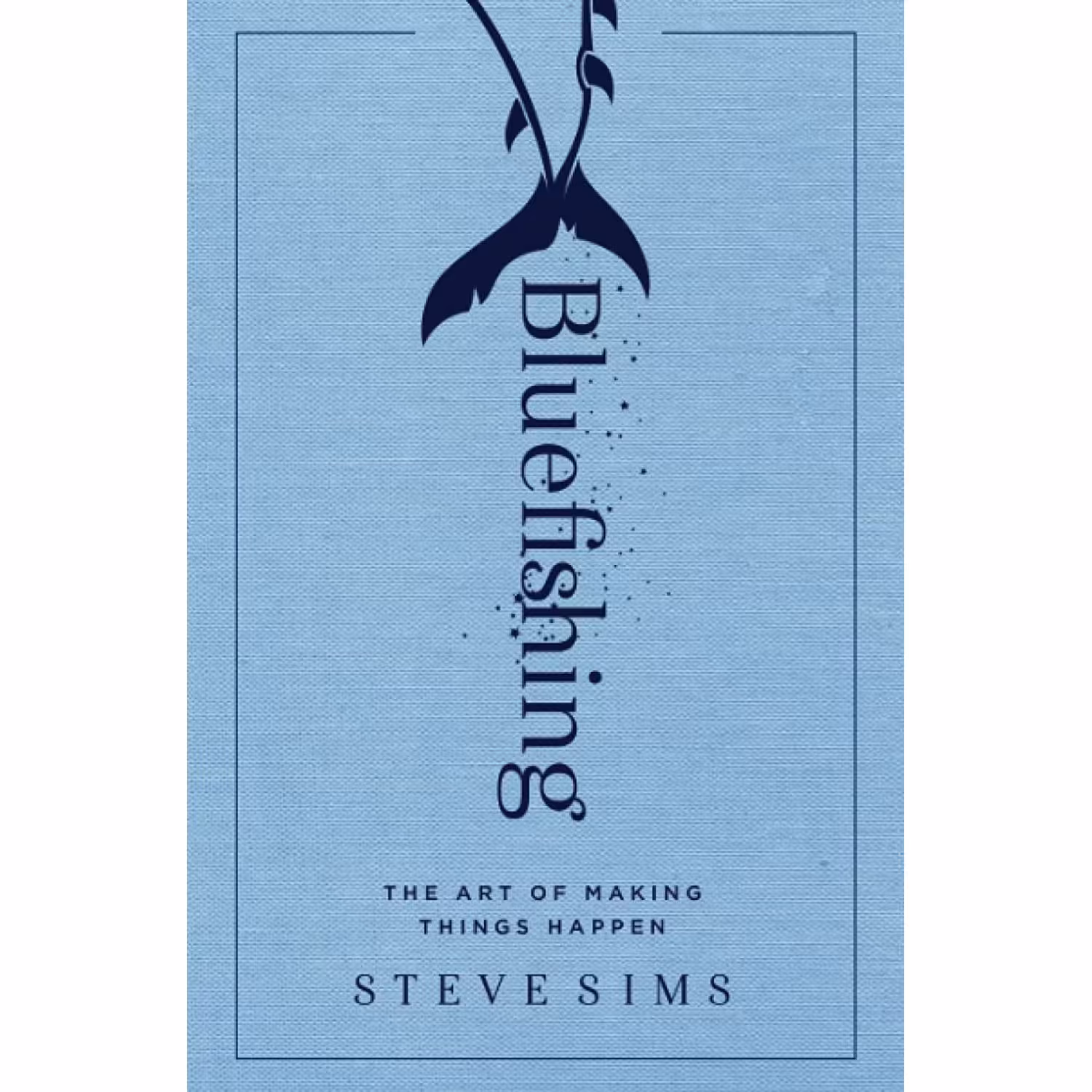 کتاب زبان اصلی Bluefishing اثر Steve Sims انتشارات تازه ها