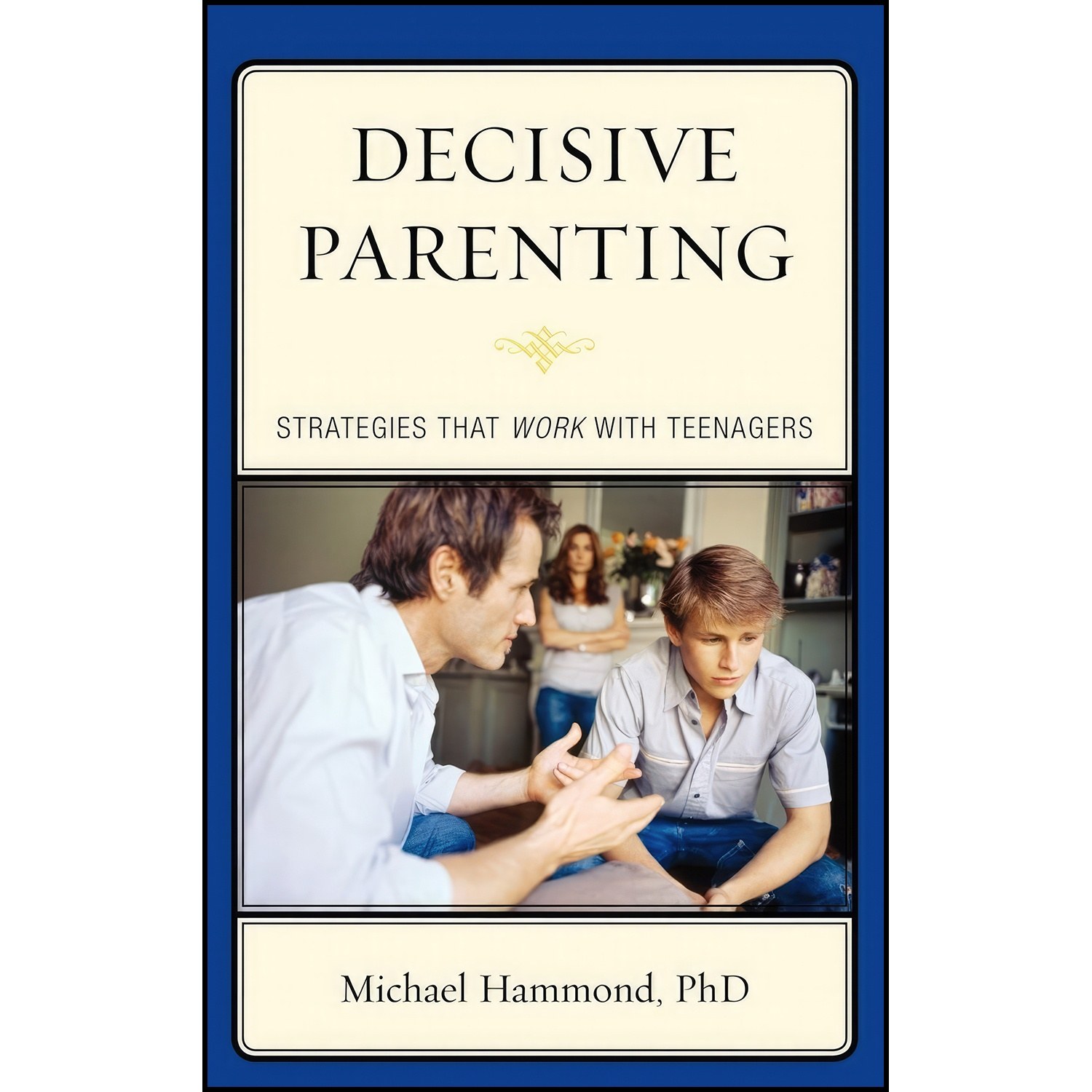 کتاب زبان اصلی Decisive Parenting اثر Michael Hammond