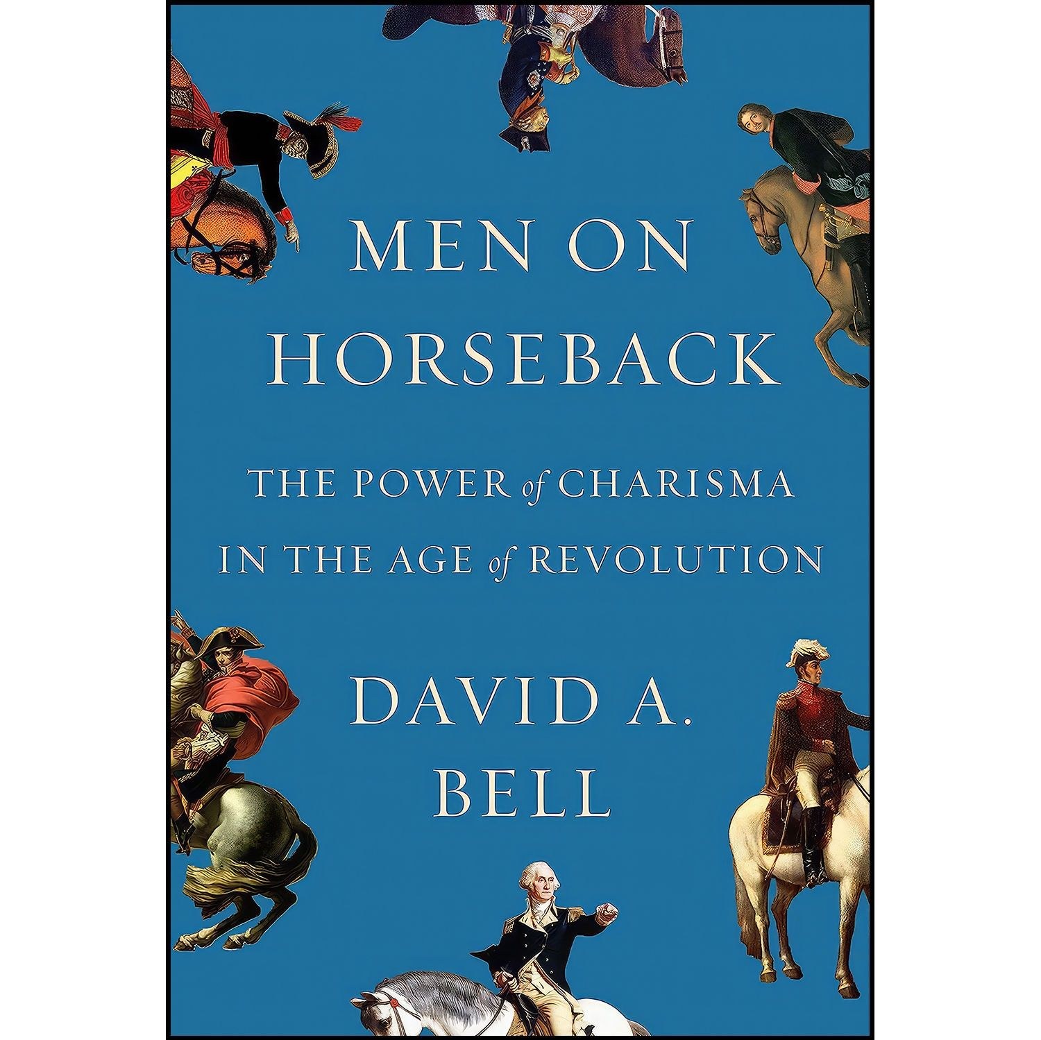 کتاب زبان اصلی Men on Horseback اثر David Avrom Bell