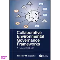 کتاب Collaborative Environmental Governance Frameworks اثر Tim Gieseke انتشارات CRC Press