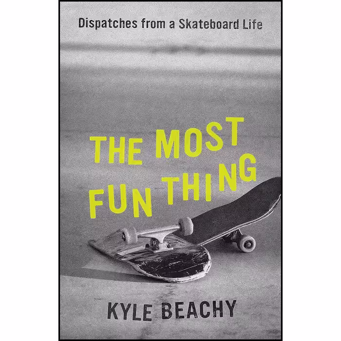کتاب زبان اصلی The Most Fun Thing اثر Kyle Beachy