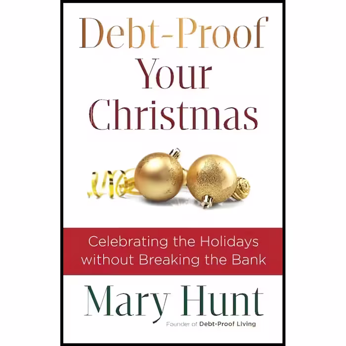 کتاب زبان اصلی DebtProof Your Christmas اثر Mary Hunt انتشارات Revell