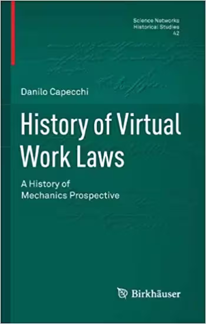 󾕇 دانلود کتاب History Of Virtual Work Laws - A History Of Mechanics Prospective, 2012 - دانلود کتاب های دانشگاهی