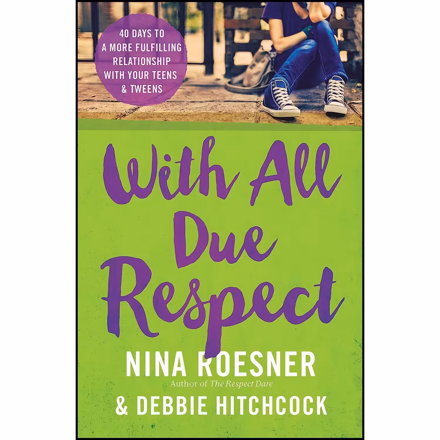کتاب زبان اصلی With All Due Respect اثر Nina Roesner and Debbie Hitchcock