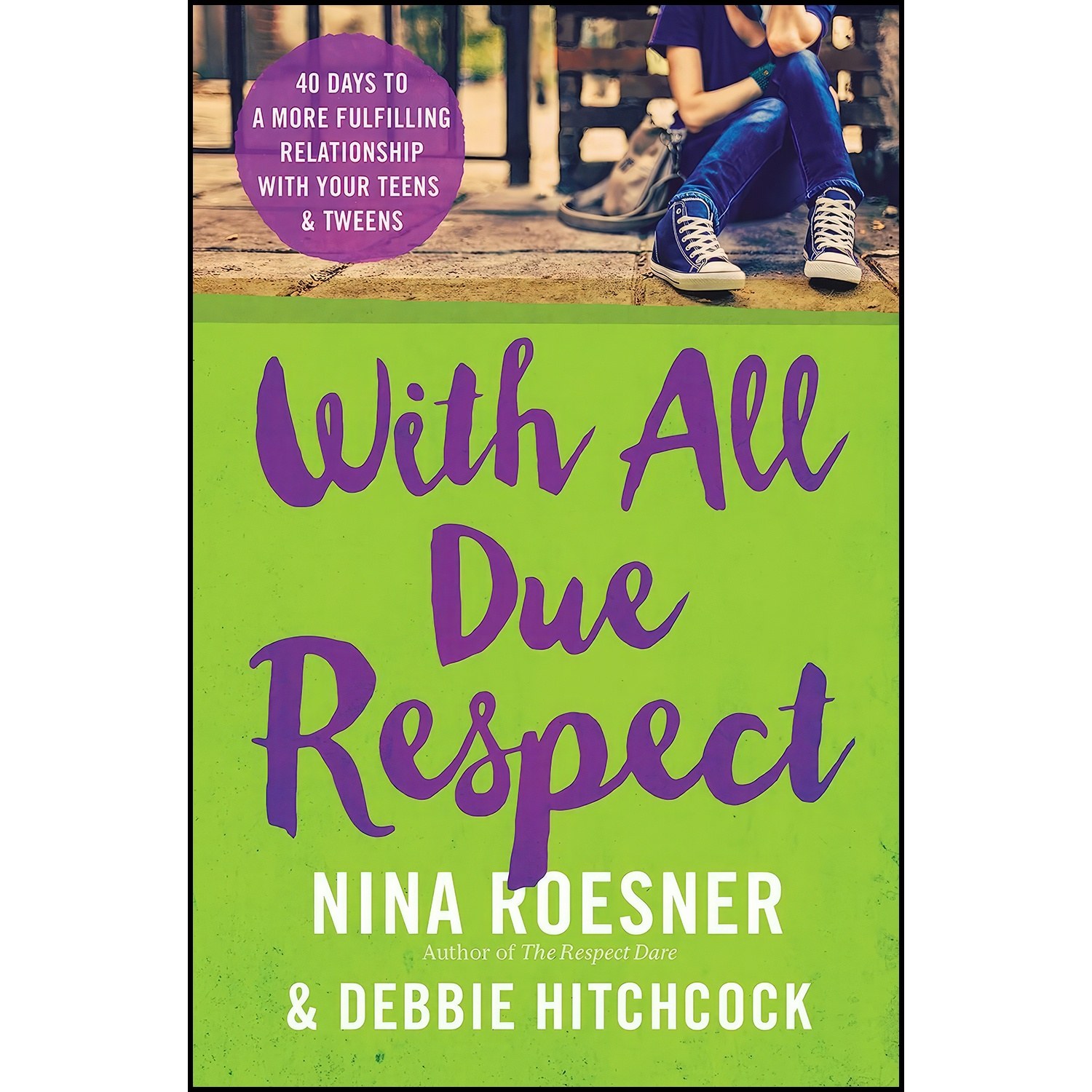 کتاب زبان اصلی With All Due Respect اثر Nina Roesner and Debbie Hitchcock