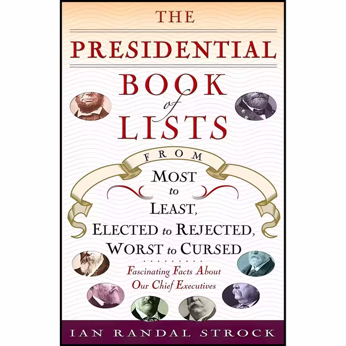 کتاب زبان اصلی The Presidential Book of Lists اثر Ian Randal Strock