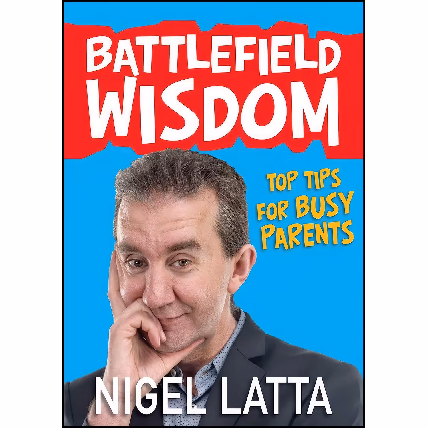 کتاب زبان اصلی Battlefield Wisdom اثر Nigel Latta