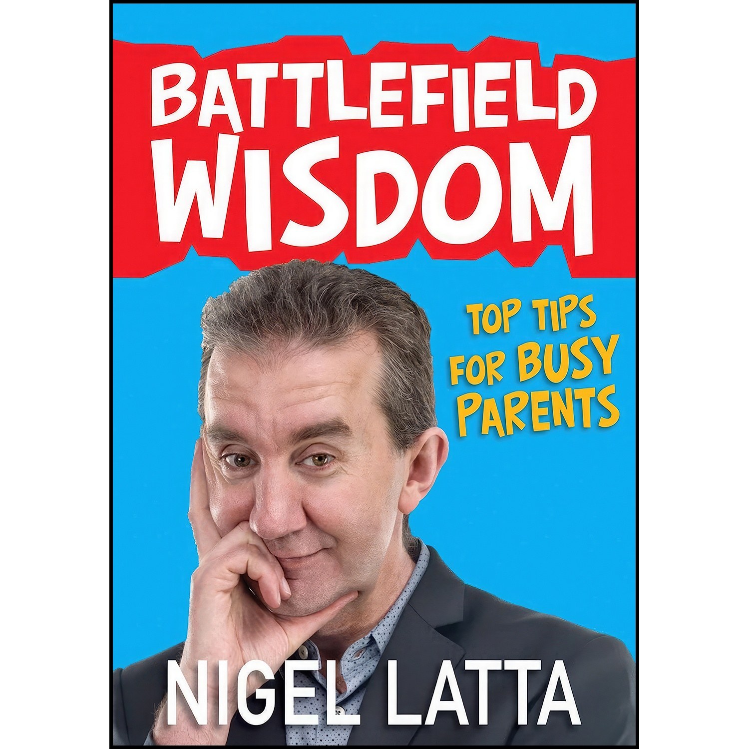 کتاب زبان اصلی Battlefield Wisdom اثر Nigel Latta