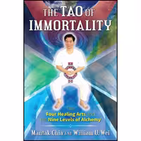 کتاب زبان اصلی The Tao of Immortality اثر Mantak Chia and William U Wei