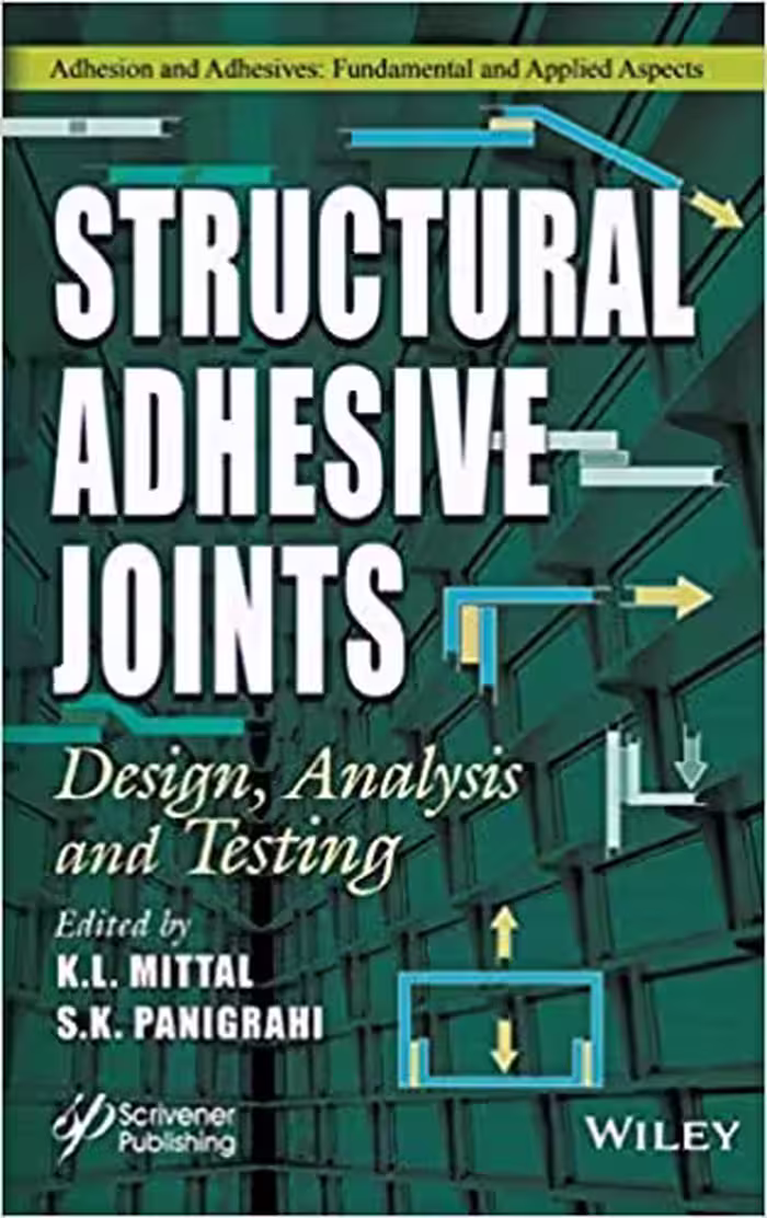󾕇 دانلود کتاب Structural Adhesive Joints - Design, Analysis, And Testing, 2020 - دانلود کتاب های دانشگاهی