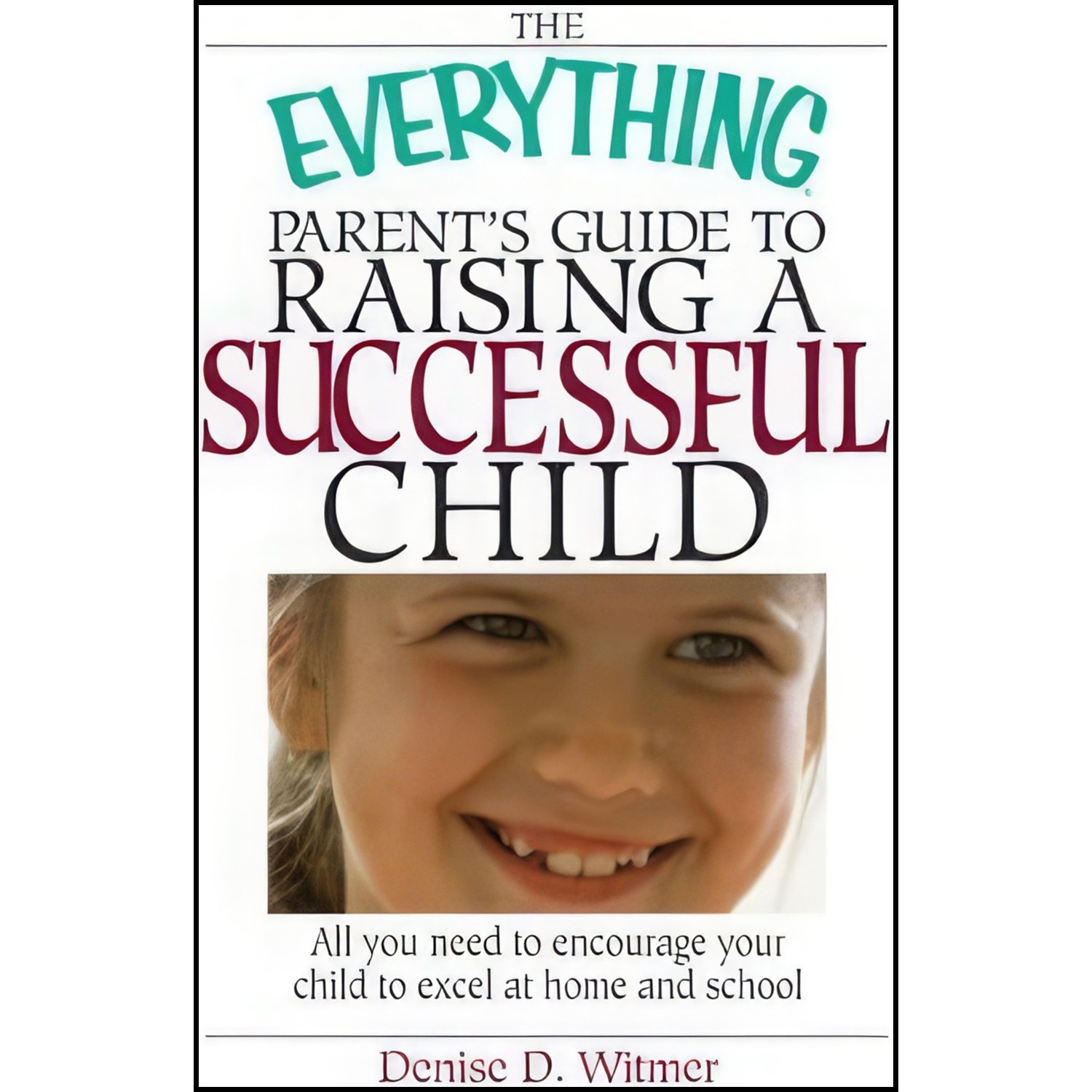 کتاب زبان اصلی Everything Parents Guide to Raising a Successful Child 