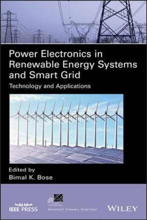  دانلود کتاب Power Electronics In Renewable Energy Systems And Smart Grid - Technology And Applications, 2019 - دانلود کتاب های دانشگاهی