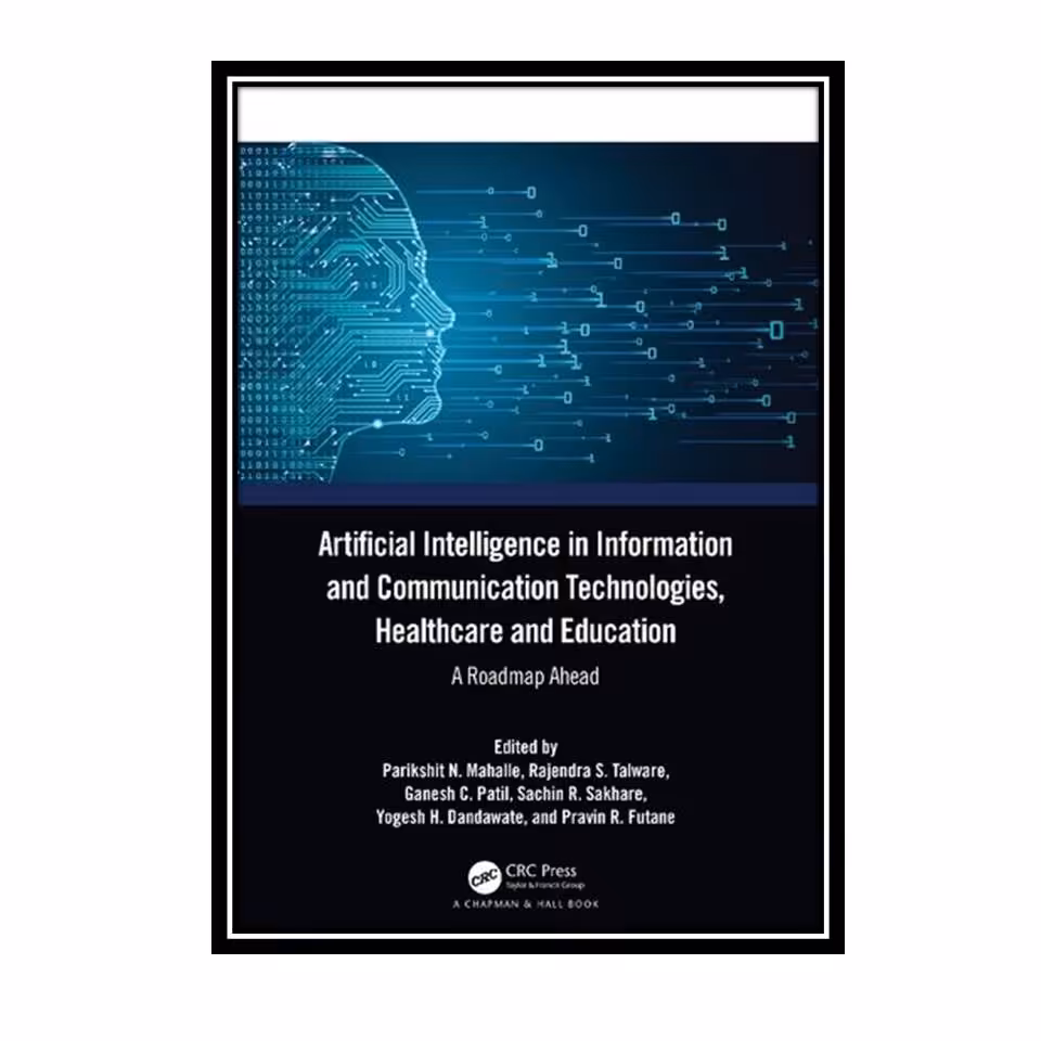 کتاب Artificial Intelligence in Information and Communication Technologies Heal