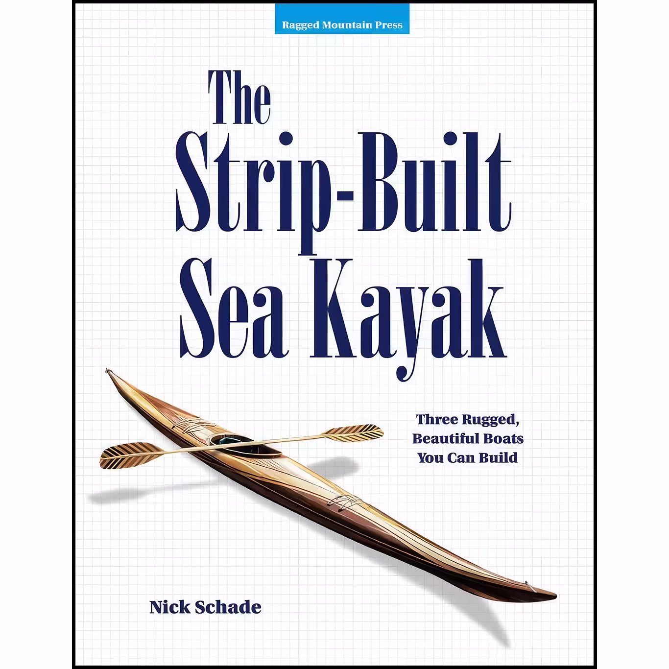 کتاب زبان اصلی The StripBuilt Sea Kayak اثر Nick Schade