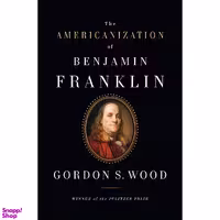 کتاب The Americanization of Benjamin Franklin اثر Gordon S. Wood انتشارات Penguin Press