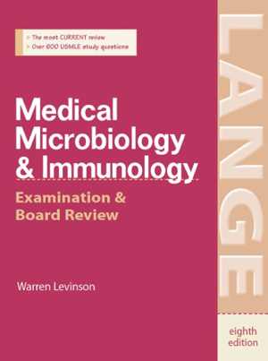 [PDF] دانلود کتاب Medical Microbiology &amp; Immunology - Examination &amp; Board Review, 8th ed, 2004