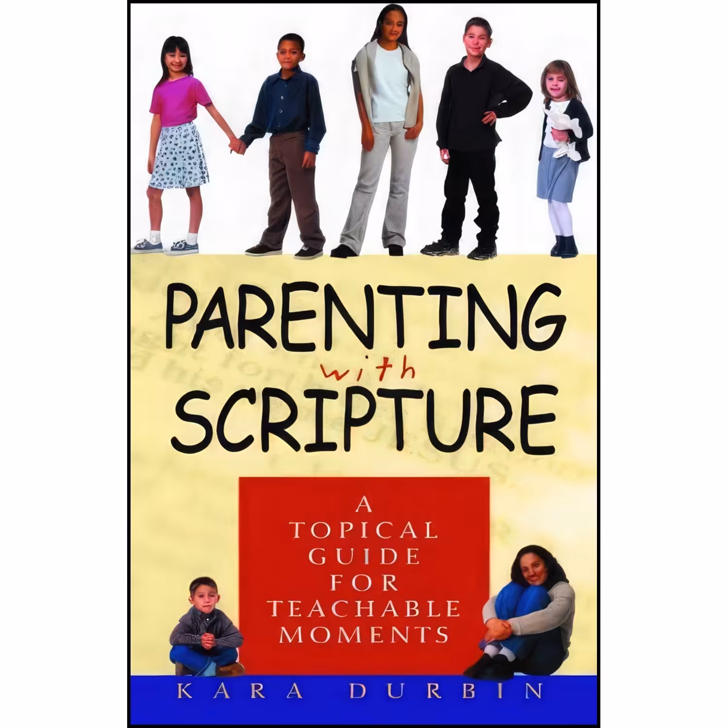 کتاب زبان اصلی Parenting With Scripture اثر Kara Durbin