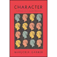 کتاب زبان اصلی Character اثر Marjorie B Garber انتشارات Farrar Straus and Giroux
