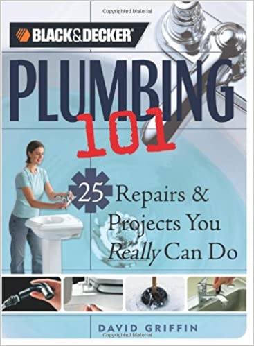  دانلود کتاب Plumbing 101 - 25 Repairs & Projects You Really Can Do, 2006 - دانلود کتاب های دانشگاهی
