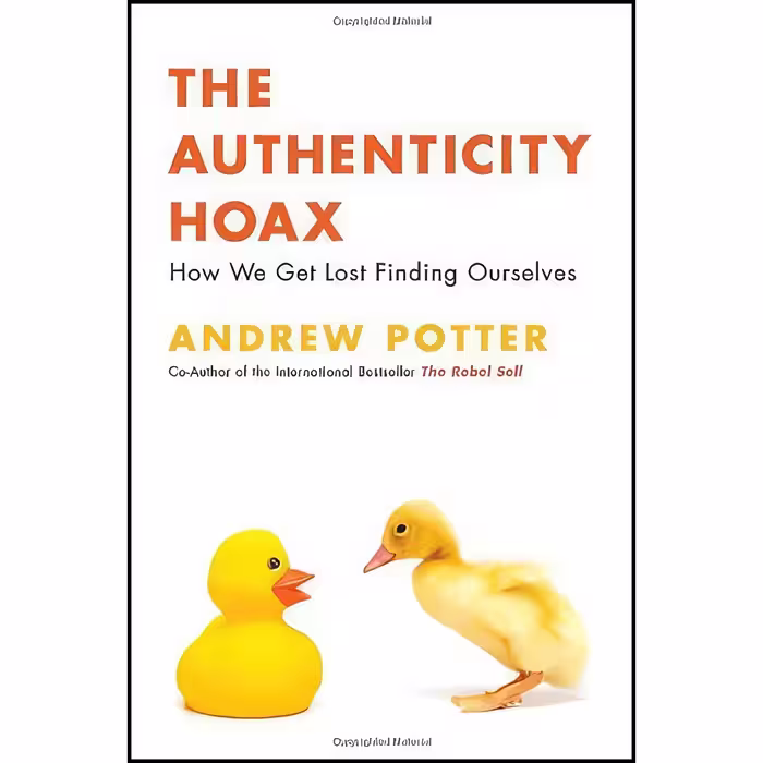 کتاب زبان اصلی The Authenticity Hoax اثر Andrew Potter