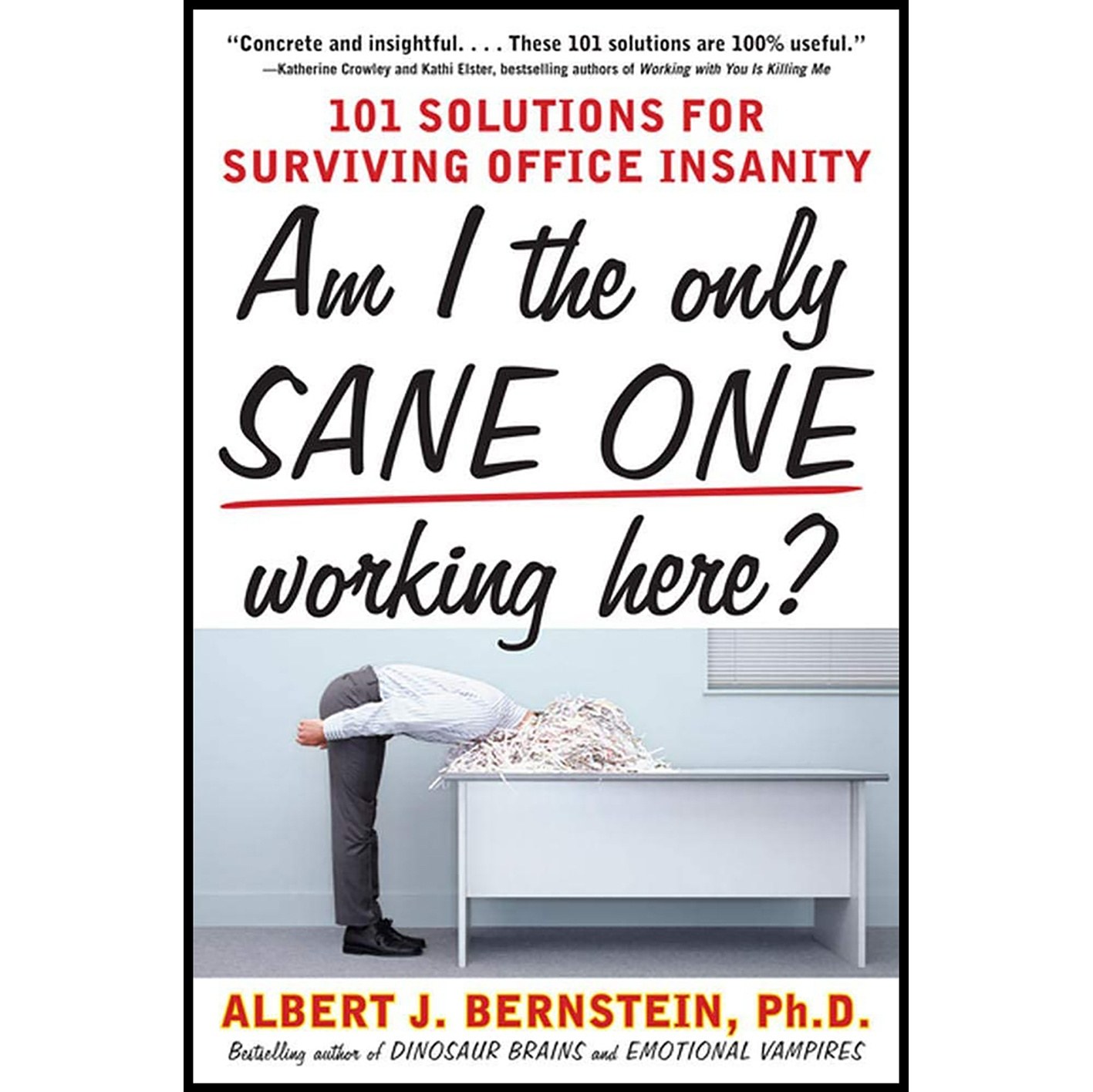 کتاب زبان اصلی Am I The Only Sane One Working Here اثر Albert J Bernstein