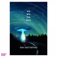کتاب We Are The Ants اثر Shaun David Hitvhindon انتشارات سبزان
