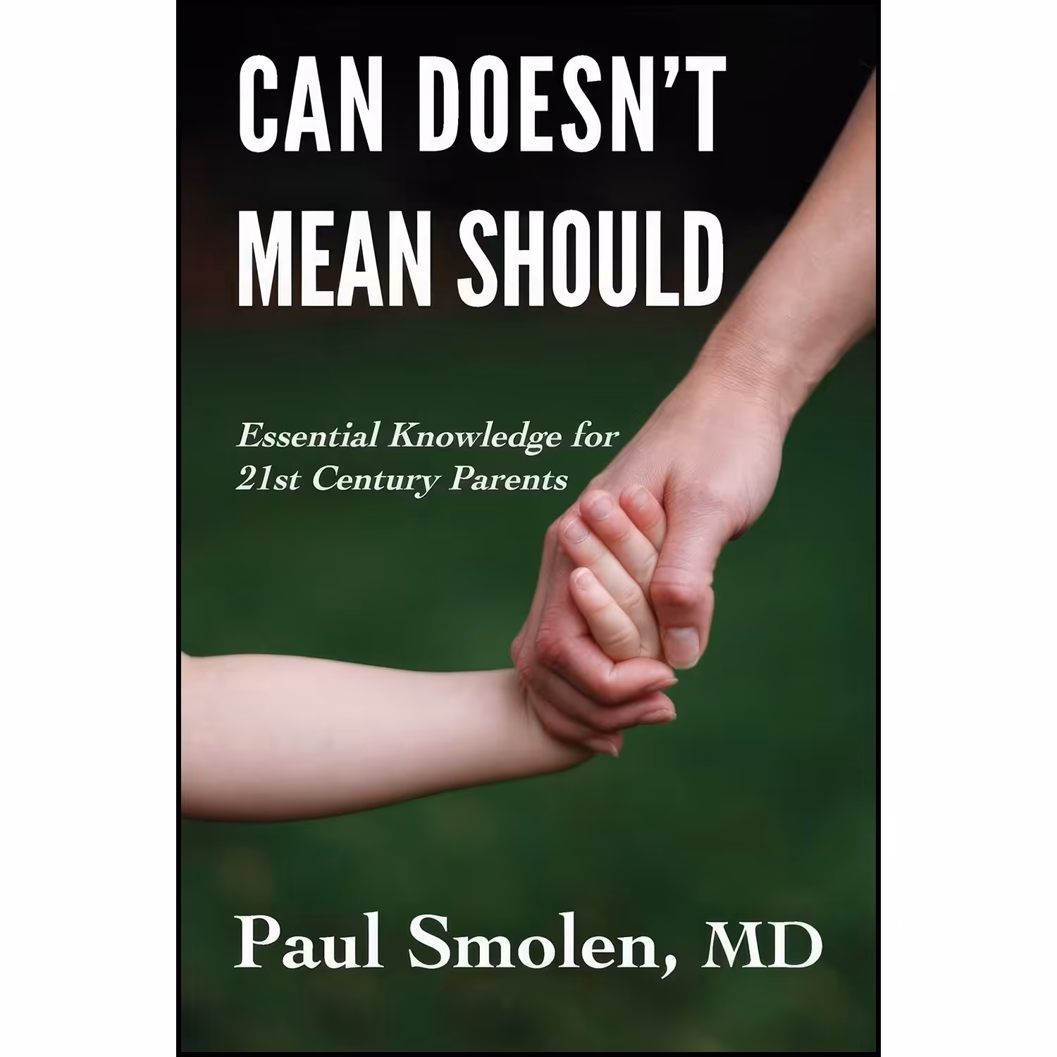 کتاب زبان اصلی Can Doesnt Mean Should اثر Paul Smolen MD