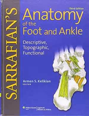 [PDF] دانلود کتاب Sarrafian's Anatomy Of The Foot And Ankle - Descriptive, Topographic, Functional, 3rd ed, 2015