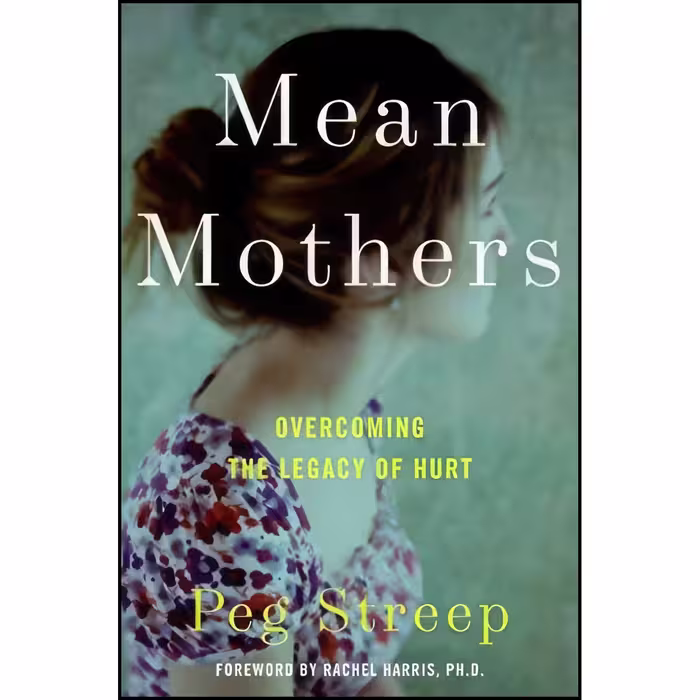 کتاب زبان اصلی Mean Mothers اثر Peg Streep