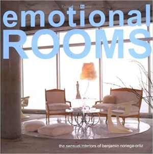 [EPUB] دانلود کتاب Emotional Rooms - The Sensual Interiors Of Benjamin Noriega-Ortiz, 2014