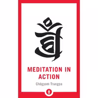 کتاب زبان اصلی Meditation in Action اثر Chogyam Trungpa انتشارات Shambhala
