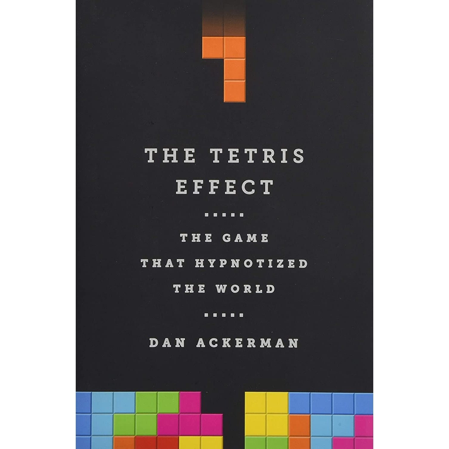 کتاب زبان اصلی The Tetris Effect اثر Dan Ackerman انتشارات PublicAffairs