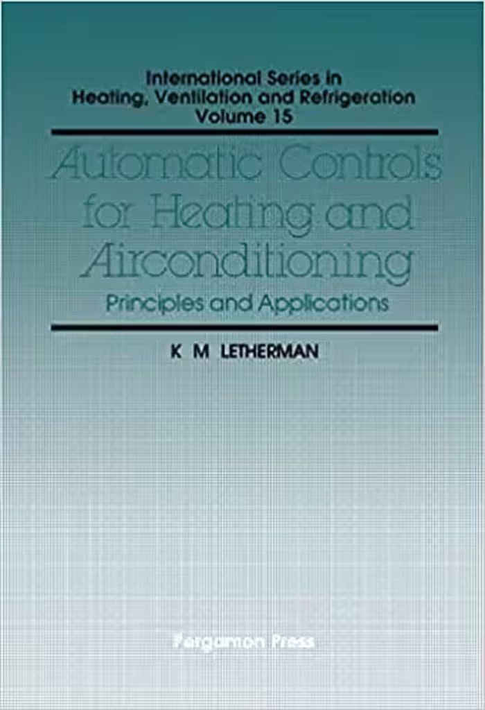 󾕇 دانلود کتاب Automatic Controls For Heating And Air Conditioning - Principles And Applications, 1981 - دانلود کتاب های دانشگاهی