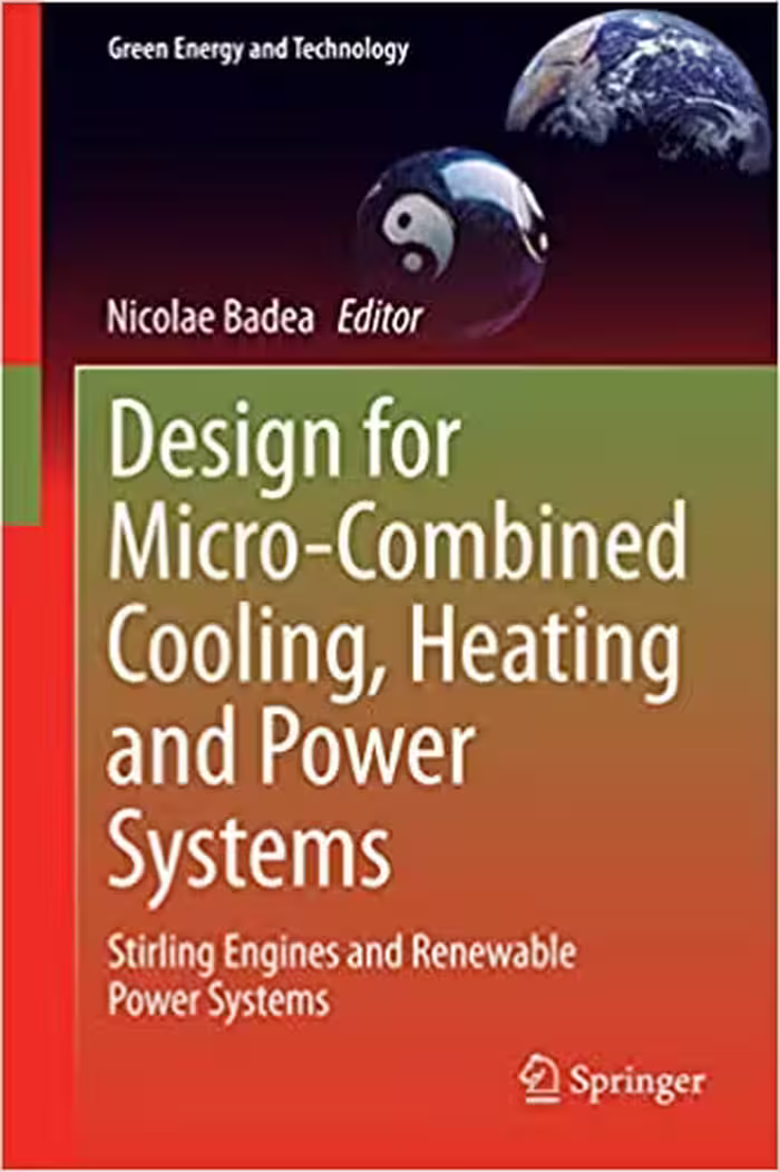 󾕇 دانلود کتاب Design For Micro-Combined Cooling, Heating And Power Systems - Stirling Engines And Renewable Power Systems, 2015 - دانلود کتاب های دانشگاهی