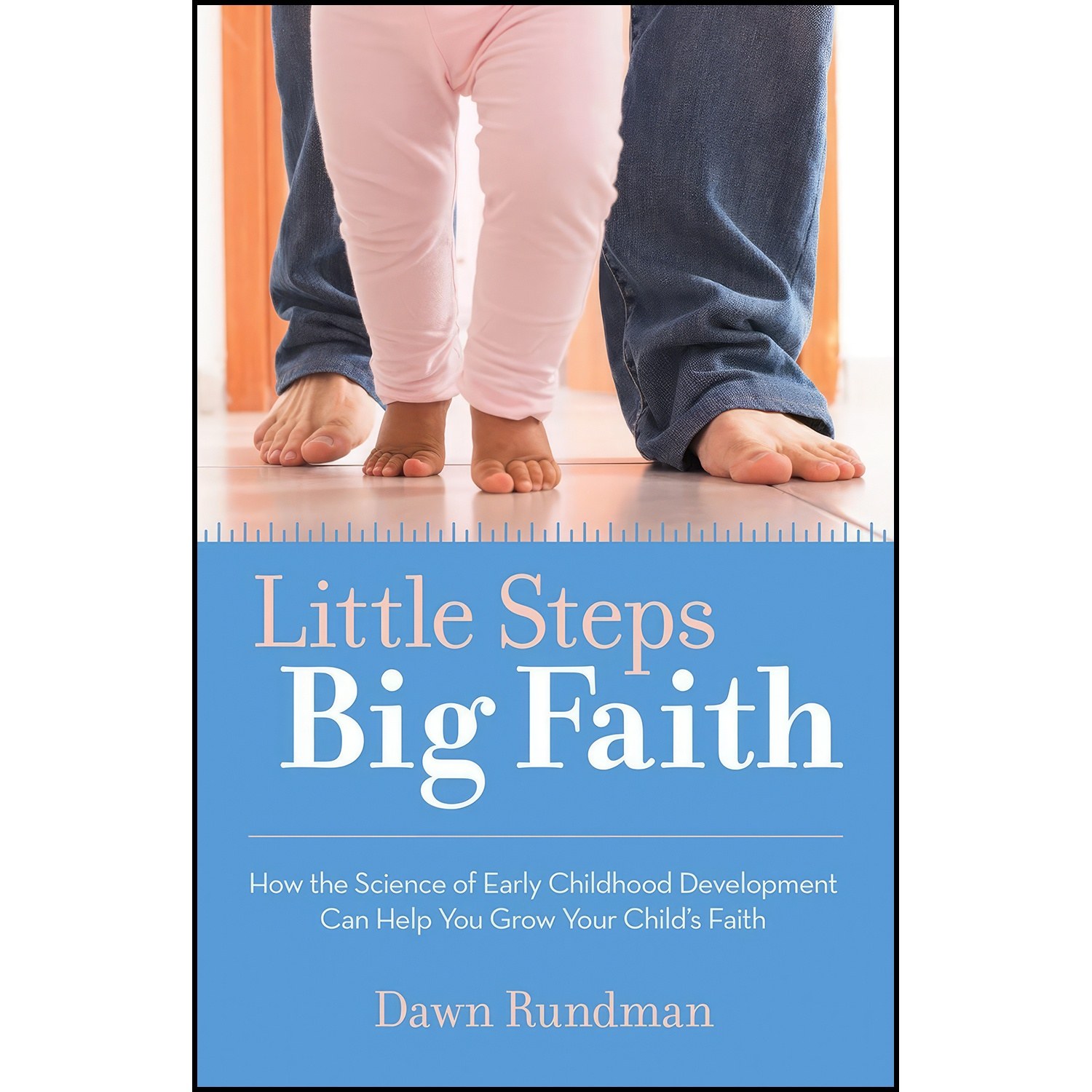کتاب زبان اصلی Little Steps Big Faith اثر Dawn Rundman
