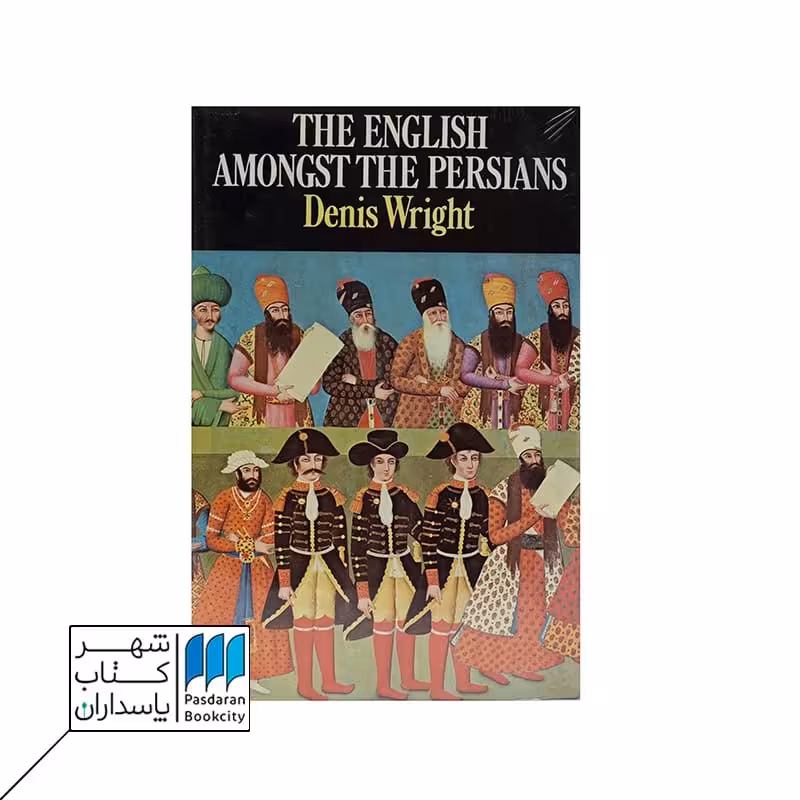 the english amongst the persians
