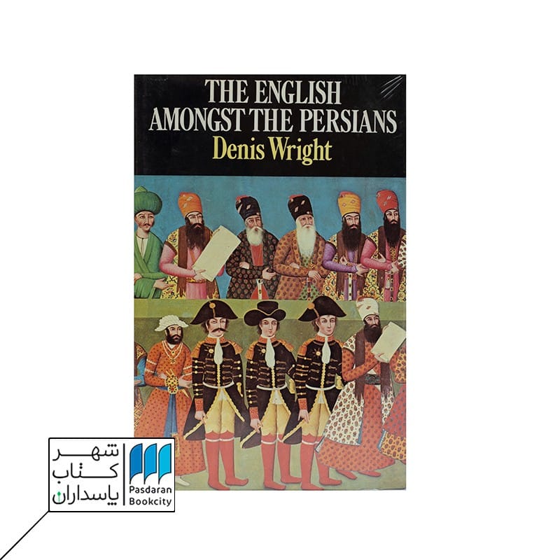 the english amongst the persians