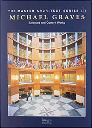 [PDF] دانلود کتاب Michael Graves - Selected And Current Works, 1999